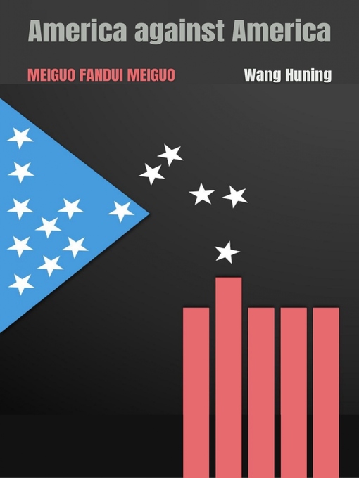 Title details for America against America by Wang Huning - Available